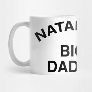 NATALIE’S BIG DADDY Mug